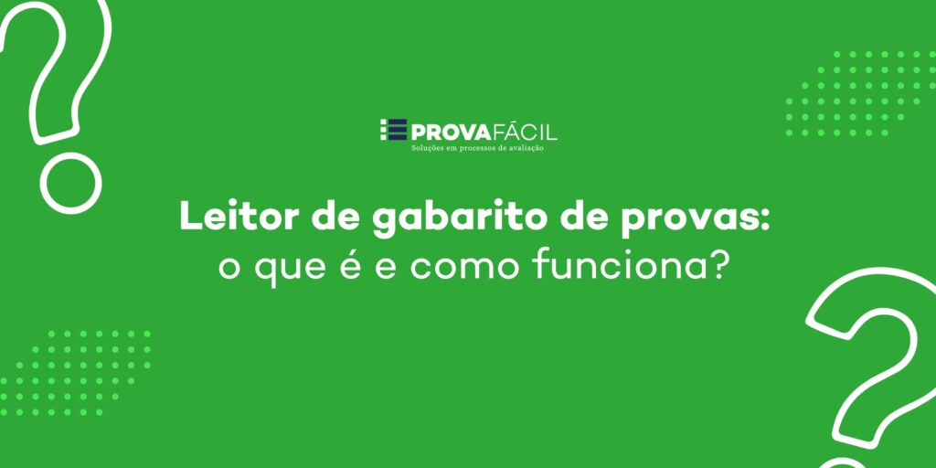 Entenda como funciona o leitor de gabarito de provas, quando usar e como automatizar a correção com mais agilidade, segurança e relatórios.