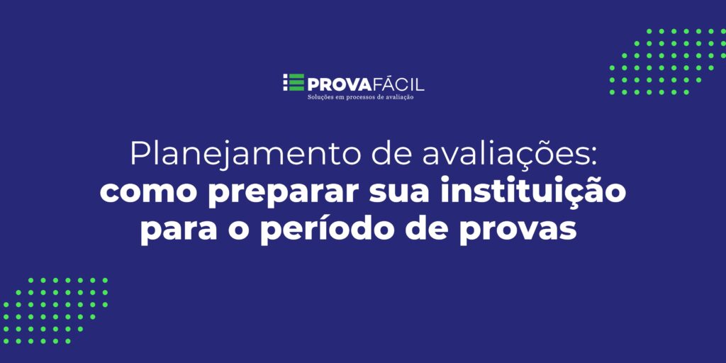Planejamento de Avaliações: Prepare sua Instituição
