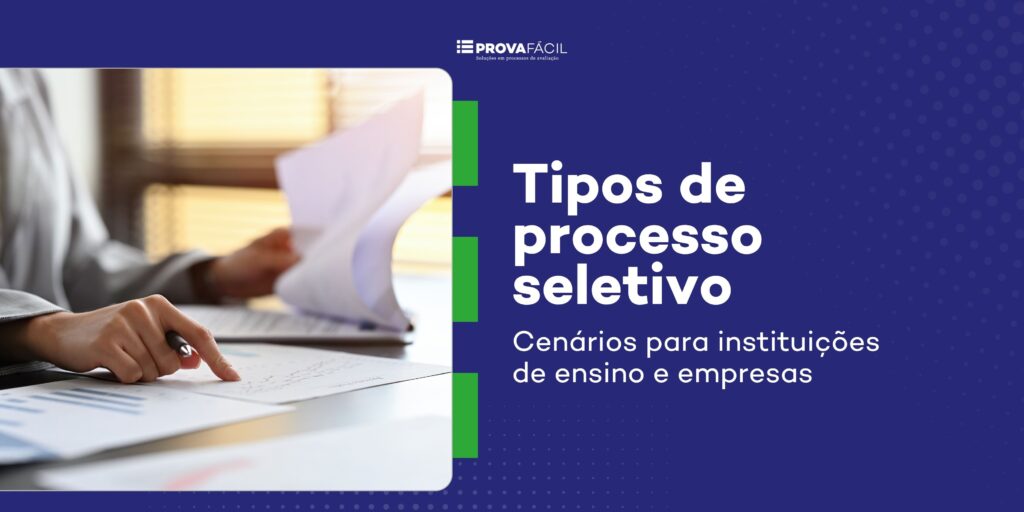 Tipos de Processo Seletivo: Cenários e Desafios
